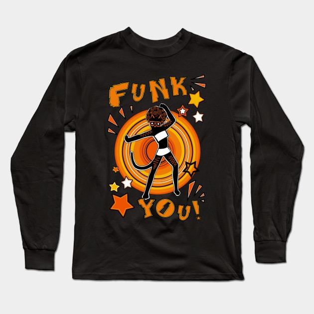 Funk you girl Long Sleeve T-Shirt by HelenaCooper